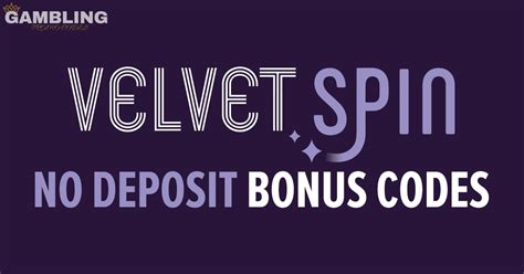 Best Velvet Spin Bonus Codes & Promotions .